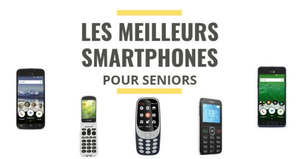 Les Meilleurs Smartphones Pour Seniors Comparatif Le Juste Choix