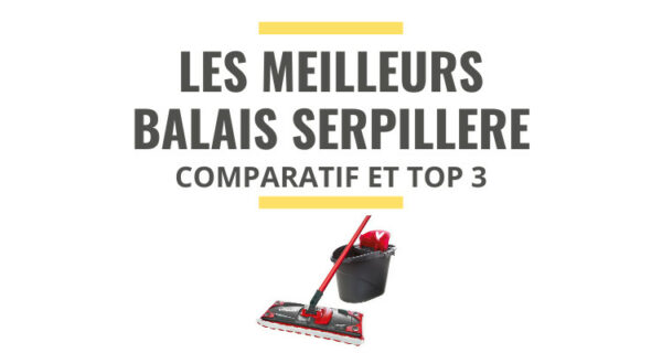 Top 3 des meilleurs balais serpillère comparatif 2021 Le Juste Choix