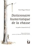 Dictionnaire humoristique de...