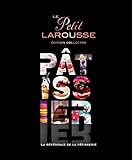 Le Petit Larousse Pâtissier