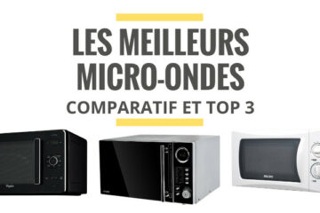 meilleur micro onde combiné comparatif