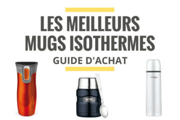 meilleur mug isotherme thermos comparatif