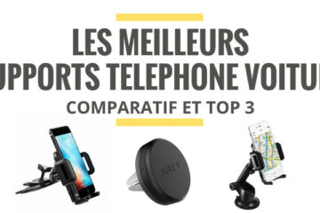 meilleur support telephone voiture comparatif