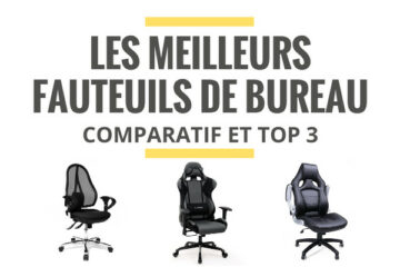 meilleur fauteuil de bureau comparatif