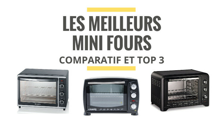 Top Des Meilleurs Mini Fours Comparatif Le Juste Choix