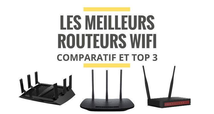 meilleur routeur wifi comparatif