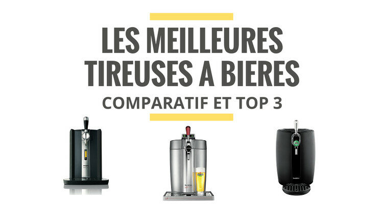 meilleure tireuse à bière comparatif