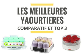 meilleure yaourtiere comparatif