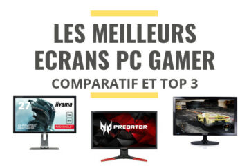 meilleur ecran pc gamer comparatif