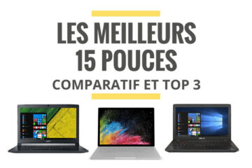 meilleur pc portable 15 pouces comparatif