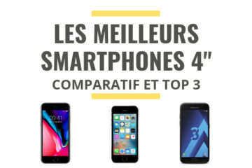 meilleur smartphone 4 pouces comparatif