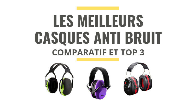 Les Meilleurs Casques Anti Bruit Comparatif 21 Le Juste Choix