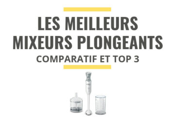 meilleur mixeur plongeant comparatif