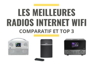 meilleure radio internet wifi comparatif