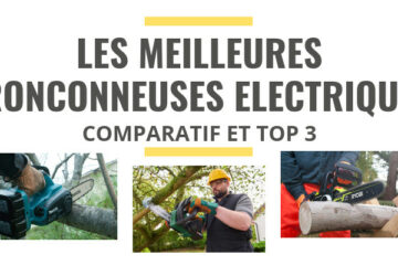 meilleure tronconneuse electrique sans fil comparatif