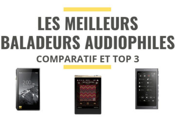 meilleur baladeur audiophile comparatif