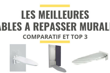 meilleure planche a repasser murale comparatif