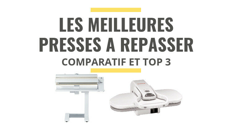 meilleure presse a repasser comparatif