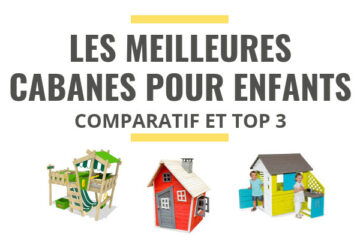 meilleure cabane pour enfants comparatif