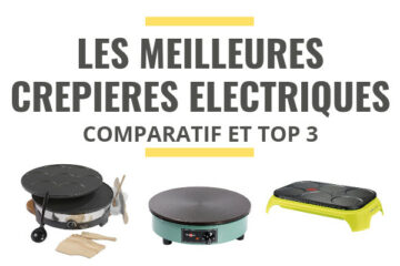 meilleure crepière électrique comparatif