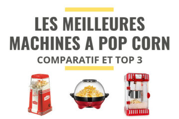 meilleure machine à pop corn comparatif