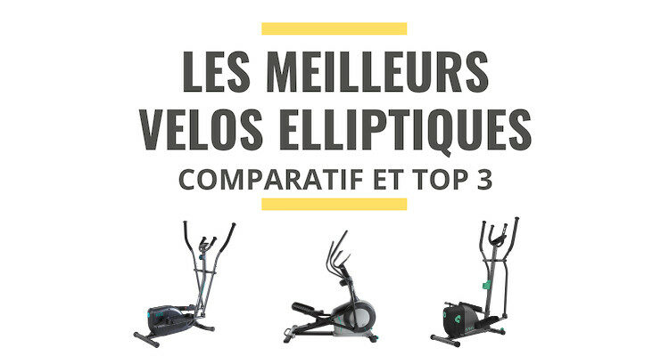 Les meilleurs v los elliptiques comparatif 2021 Le Juste Choix