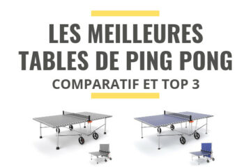 meilleure table de ping pong comparatif