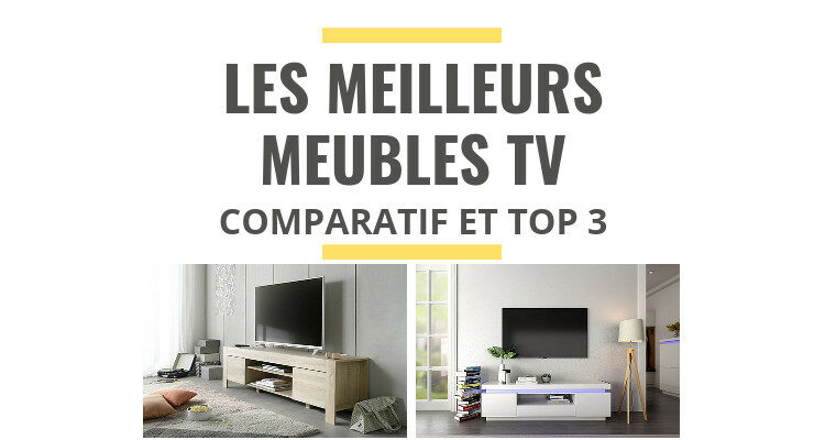 meilleur meuble TV comparatif