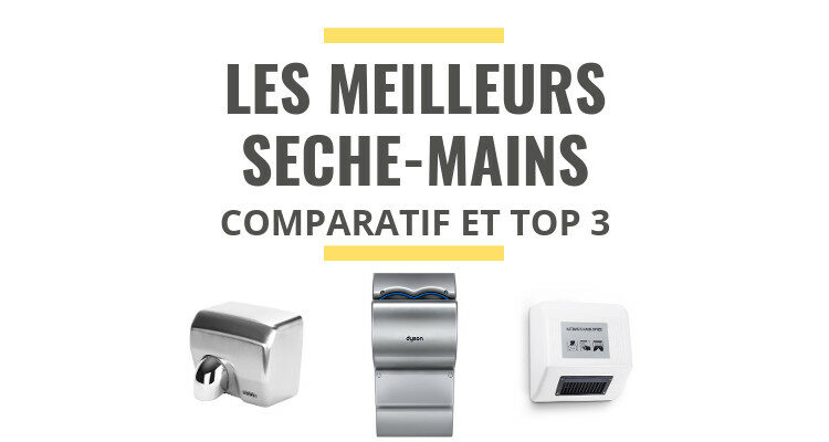 meilleur seche main comparatif