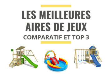 meilleure aire de jeux comparatif