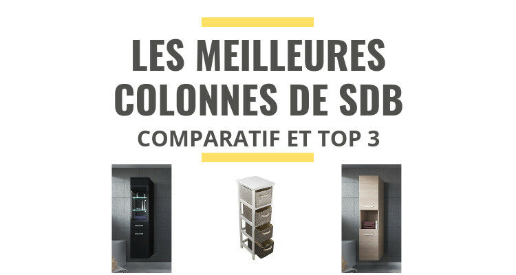 meilleure colonne de salle de bain comparatif