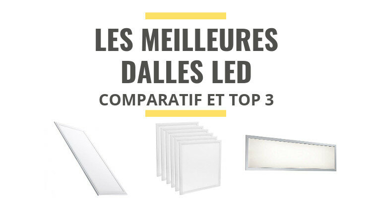 meilleure dalle LED comparatif