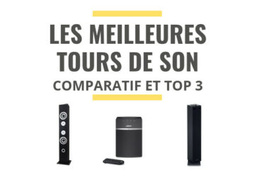 meilleure tour de son comparatif