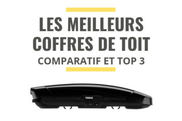 meilleur coffre de toit comparatif