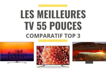 meilleure tv 55 pouces comparatif