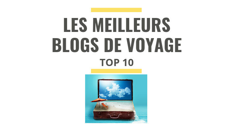 meilleur blog voyage