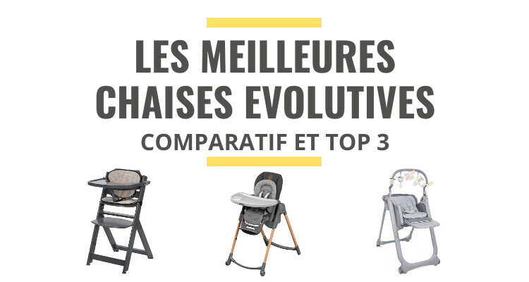 meilleure chaise haute évolutive comparatif