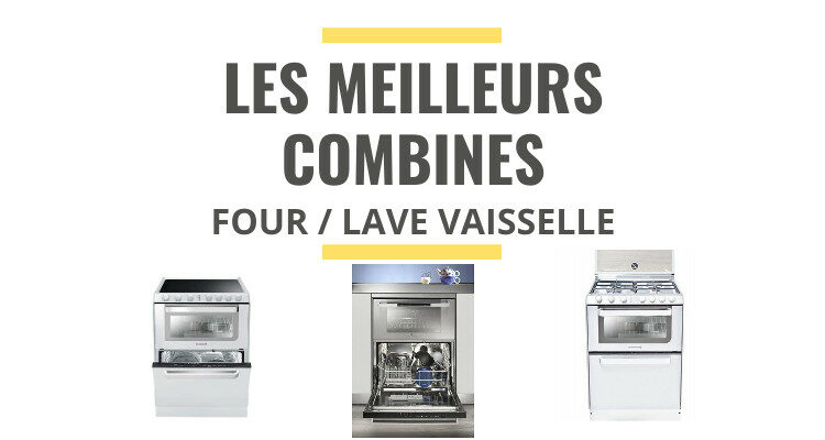 meilleur combiné four lave-vaisselle comparatif