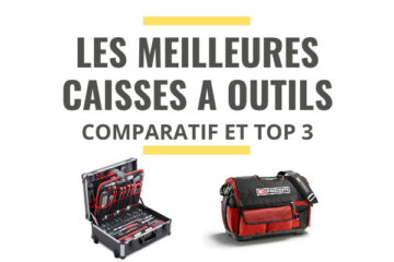 meilleure caisse à outils complète comparatif