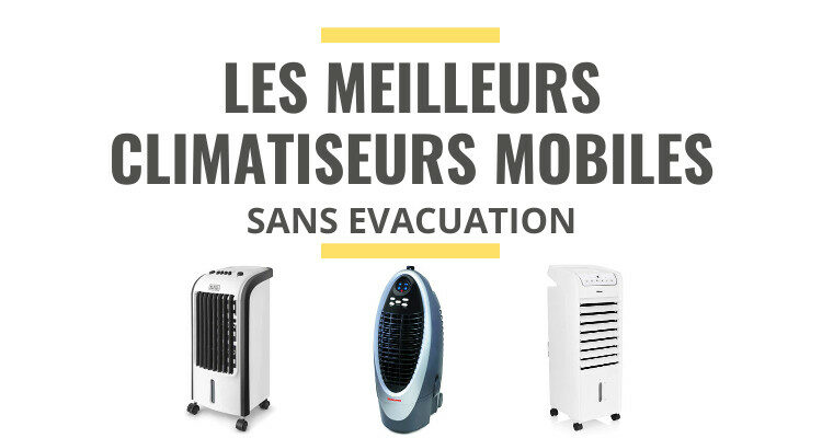 meilleur climatiseur mobile sans évacuation comparatif