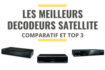 meilleur décodeur satellite comparatif