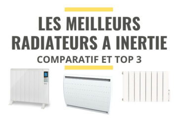 meilleur radiateur à inertie comparatif