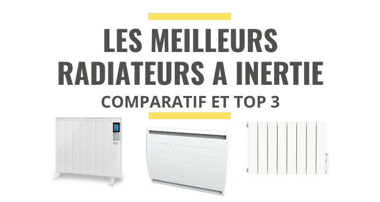 meilleur radiateur à inertie comparatif