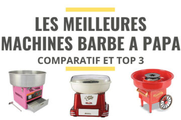 meilleure machine à barbe à papa comparatif