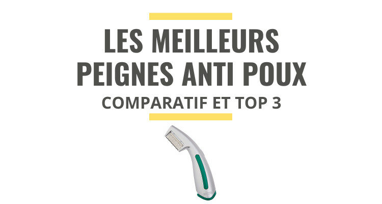 meilleur peigne électrique anti-poux comparatif