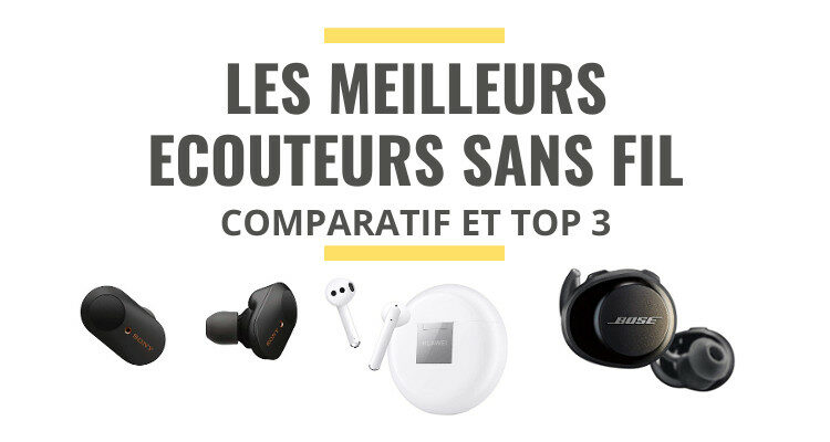 meilleur écouteur sans fil comparatif