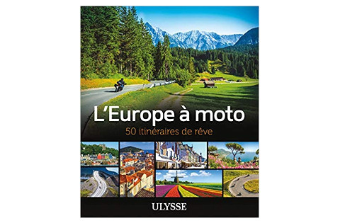 L'Europe à moto - 50 itinéraires de rêve