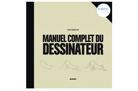 Le Manuel Complet du Dessinateur