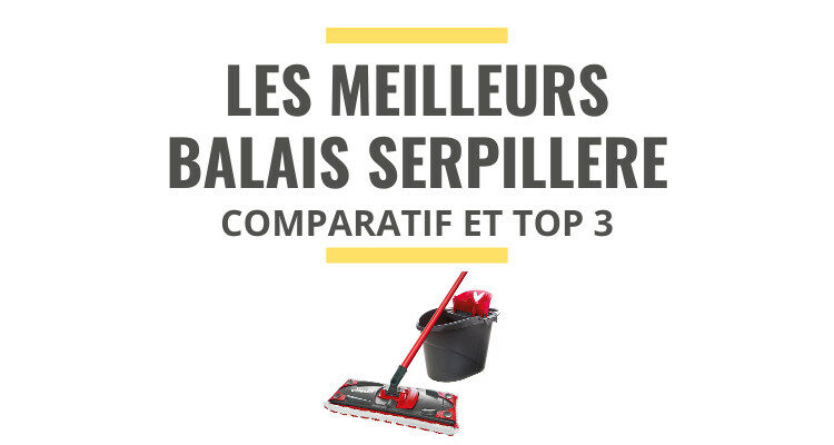 meilleur balai serpillère comparatif