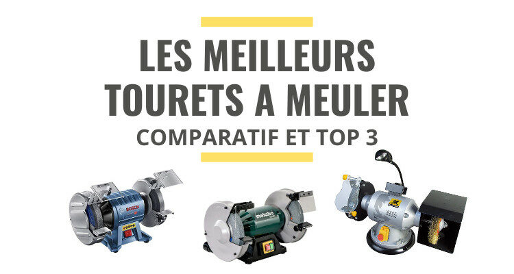 meilleur touret à meuler comparatif